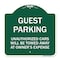 Signmission Guest Parking Unauthorized Cars Will Be Towed Away at Owners Expense, Green & White, GW-1818-23924 A-DES-GW-1818-23924 - alternate 1